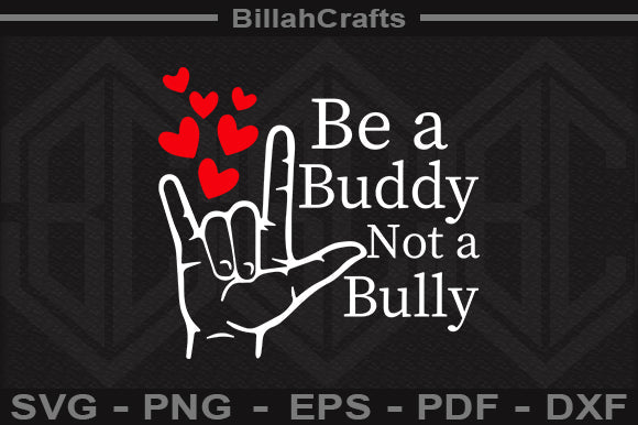 Be A Buddy Not A Bully SVG File SVG BillahCrafts 
