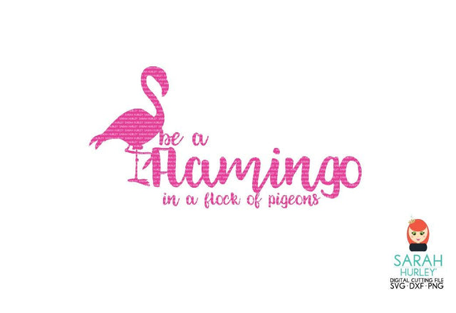Be A Flamingo 2 SVG Sarah Hurley 