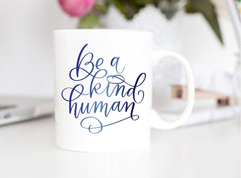 Be A Kind Human Hand Lettered Cut File SVG SVG Cursive by Camille 