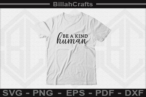 Be A Kind Human SVG File SVG BillahCrafts 