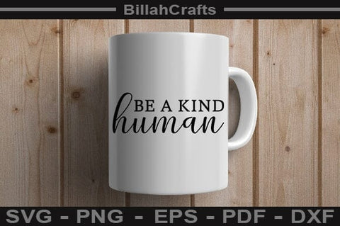 Be A Kind Human SVG File SVG BillahCrafts 