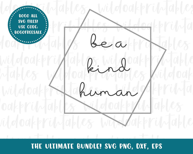 be a kind human svg, kindness svg bundle, kind svg files for Cricut, kindness svg files for kids, be nice svgs, svgs, png, eps SVG WildOakSVG 