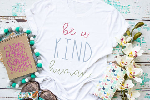 Be A Kind Human SVG Morgan Day Designs 