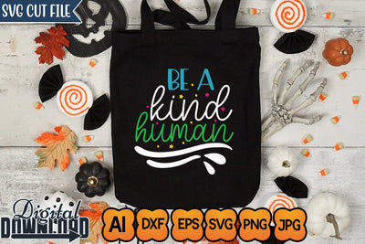 Be a Kind Human,SVGs,Quotes and Sayings,Food & Drink,On Sale, Print & Cut SVG Newmockups 