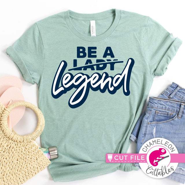 Be a Legend svg png dxf SVG Chameleon Cuttables 