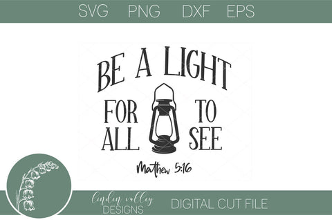 Be A Light For All To See Religious Quote SVG|Scripture SVG SVG Linden Valley Designs 