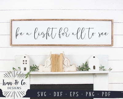 Be a Light for All to See SVG Files | Faith | Christian Quote | Religious Sign SVG (943618003) SVG Ivan & Co. Designs 