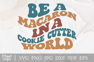 Be a macaron in a cookie cutter world svg wavy style svg, EPS PNG Cricut Instant Download SVG Fauz 