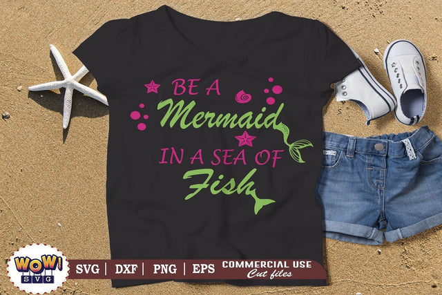 Be a mermaid in a sea of fish svg, Summer svg, Beach svg, Png, Dxf SVG Wowsvgstudio 