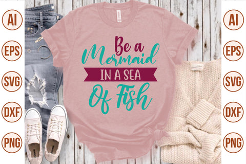 Be a Mermaid in a Sea of Fish svg SVG nirmal108roy 