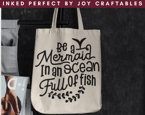 Be A Mermaid In An Ocean Full Of Fish SVG Inked Perfect 