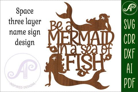 Be a mermaid sign svg laser cut file SVG APInspireddesigns 