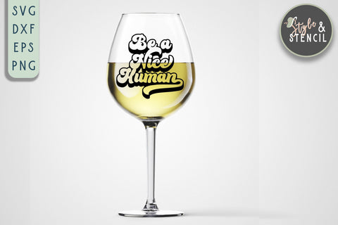 Be A Nice Human Retro SVG - PNG, DXF, SVG, EPS, Cut File SVG Style and Stencil 