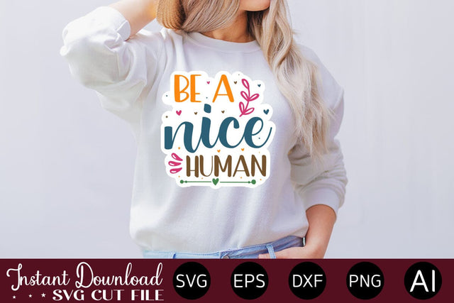 Be A Nice Human sticker design SVG designmaster24 