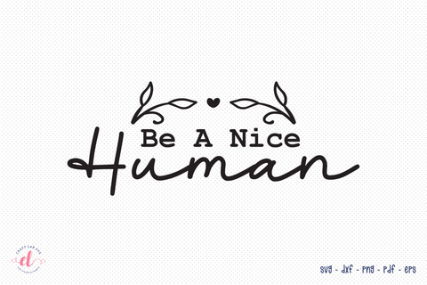 Be a Nice Human SVG, Mental Health SVG SVG CraftLabSVG 