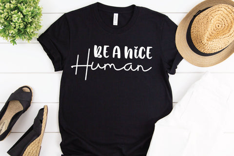 Be A Nice Human - SVG, PNG, DXF, EPS SVG Elsie Loves Design 
