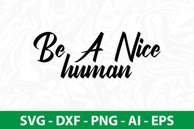 be a nice human svg SVG nirmal108roy 