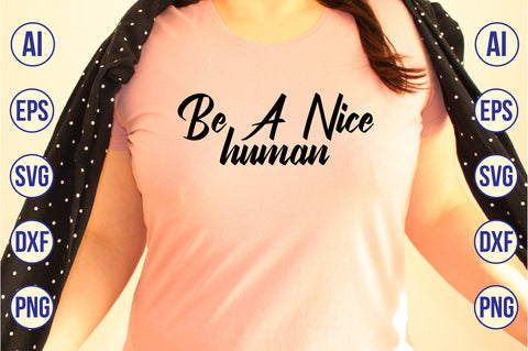 be a nice human svg SVG nirmal108roy 