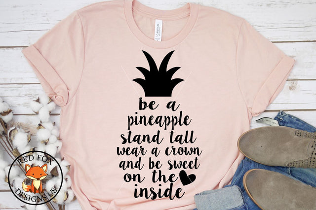 Be A Pineapple Stand Tall Wear A Crown And Be Sweet SVG SVG RedFoxDesignsUS 