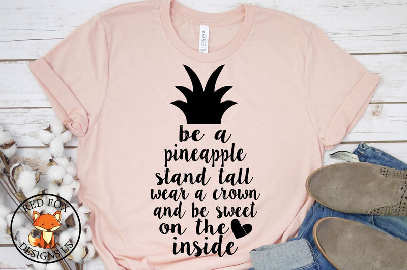 Be A Pineapple Stand Tall Wear A Crown And Be Sweet SVG SVG RedFoxDesignsUS 