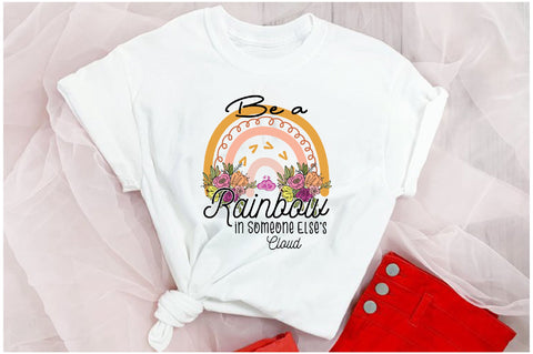 Be a Rainbow in Someone Sublimation Sublimation Jagonath Roy 
