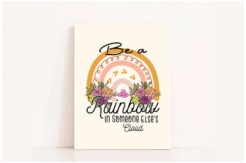 Be a Rainbow in Someone Sublimation Sublimation Jagonath Roy 