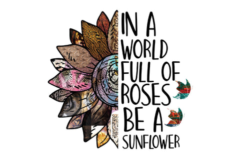 Be a Sunflower Sublimation Jagonath Roy 