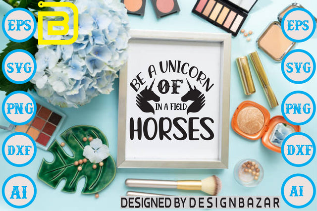 be a unicorn of in a field horses SVG Craftlabsvg24 