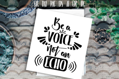 Be a voice not an echo Vector Typography SVG VectorSVGdesign 