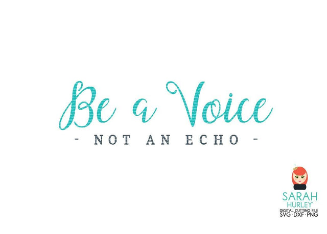 Be A Voice SVG Sarah Hurley 