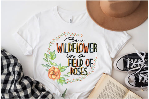 Be a Wildflower Sublimation Sublimation Jagonath Roy 