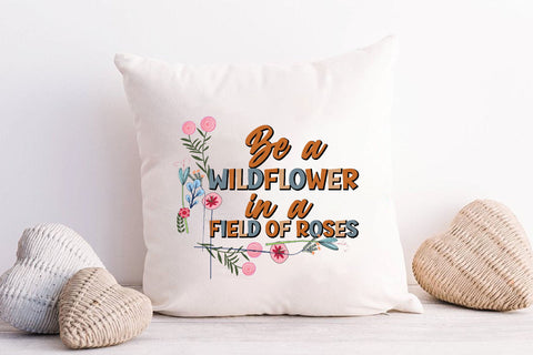 Be a Wildflower Sublimation Sublimation Rupkotha 