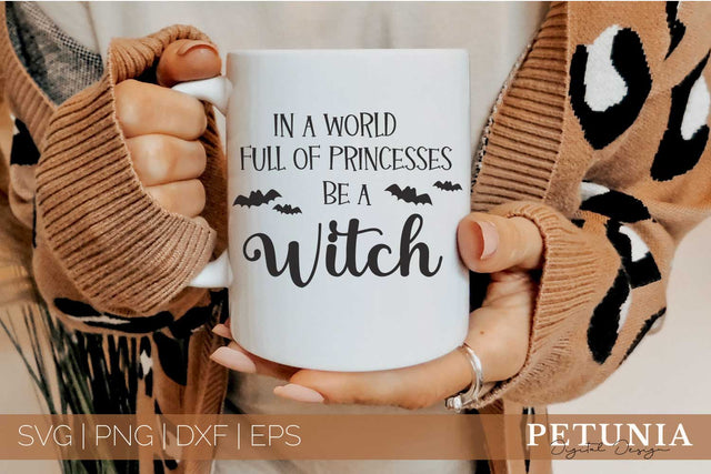 Be a Witch SVG | Halloween Witch SVG | Funny Witch Quotes SVG Petunia Digital Design 