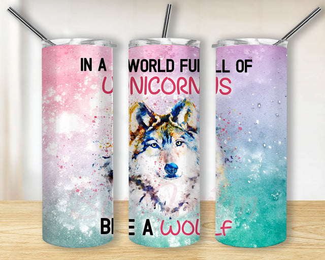 Be A Wolf In Unicorns Sublimation Design, Unicorns PNG Wrap 20oz Skinny Sublimation Straight & Tapered Tumbler Design Download Sublimation BouDesign 