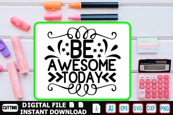 Be Awesome Today SVG Craftlabsvg24 