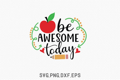 Be Awesome Today SVG SVG Creativeart88 