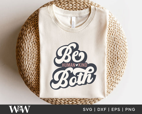Be Both Human Kind SVG | Kindness Retro SVG SVG Wood And Walt 