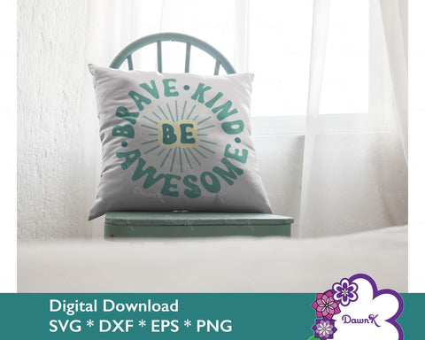Be Brave Be Kind Be Awesome SVG - Kindness svg, be kind png, you matter svg, inspirational svg SVG DawnKDesigns 