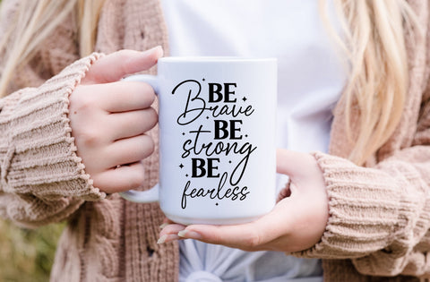 Be brave Be strong Be fearless, Inspirational SVG SVG MD mominul islam 
