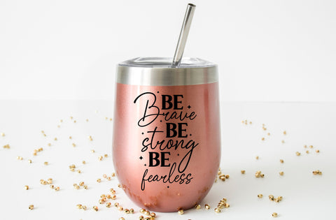 Be brave Be strong Be fearless, Inspirational SVG SVG MD mominul islam 