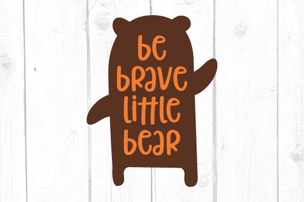 Be Brave Little Bear Svg, Farmlife Svg, Boy Tshirt, Farm Svg, Instant Download, Cricut and Silhouette Files, Svg File SVG cricutfilesmg 