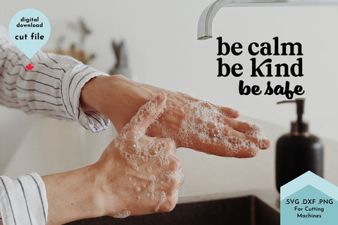 Be Calm Be Kind Be Safe SVG Lettershapes 