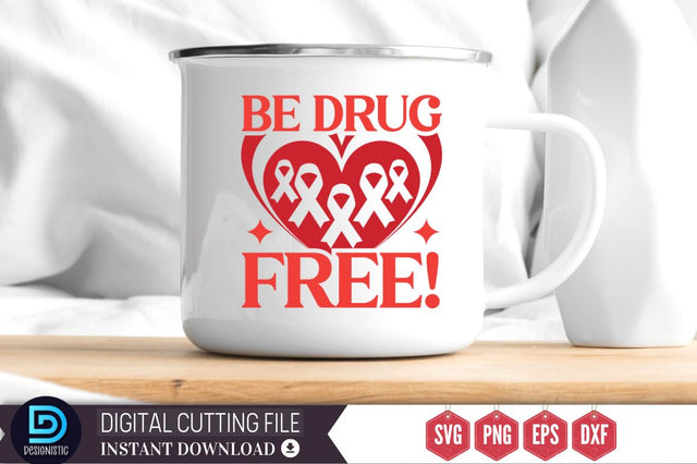 Be drug free SVG SVG DESIGNISTIC 