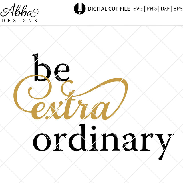 Be ExtraOrdinary SVG Abba Designs 