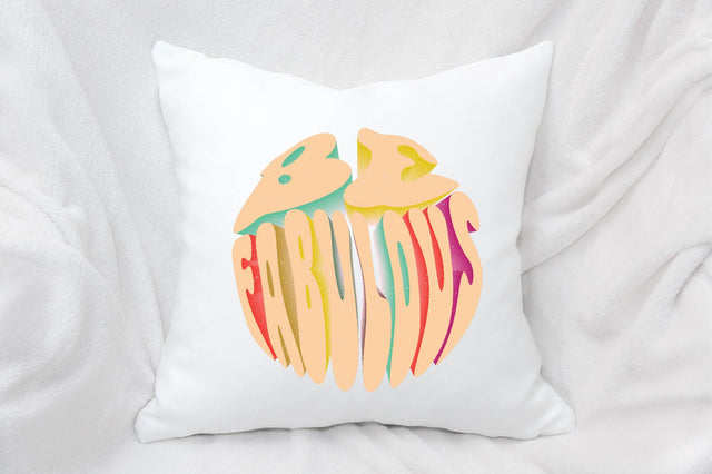 be fabulous Sublimation SVGArt 