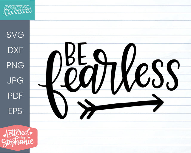 Be fearless svg, brave quote svg SVG Lettered by Stephanie 
