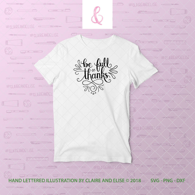 Be Full Of Thanks - (Heart Shaped Illustration) - SVG PNG DXF CUT FILE SVG Claire And Elise 