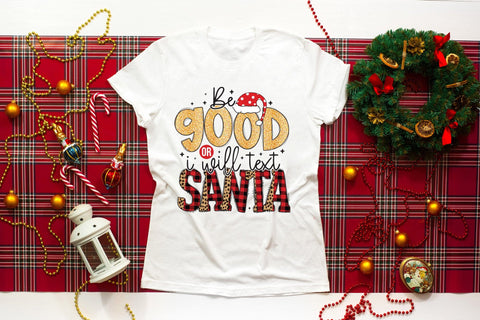 Be Good or I Will Text Santa PNG Sublimation Sublimation CraftLabSVG 