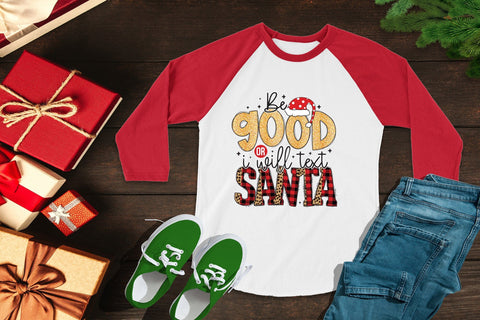 Be Good or I Will Text Santa PNG Sublimation Sublimation CraftLabSVG 