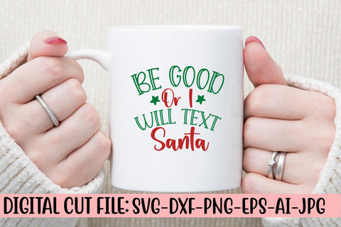 Be Good Or I Will Text Santa SVG Cut File SVG Syaman 